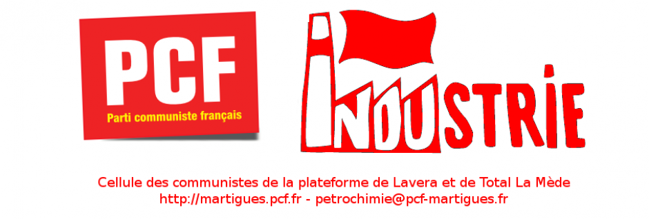 Martigues . Déclaration de la Cellule des Communistes de la Pétrochimie de Lavera